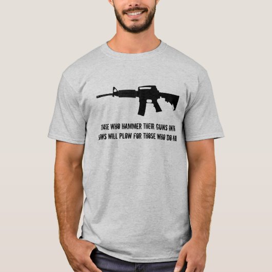 すきに彼らの銃を…槌で打つ人 Tシャツ (正面)