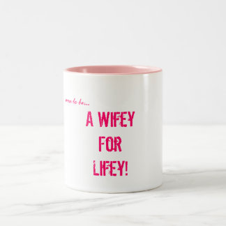 すぐにあるため…、LifeyのためのWifey! ツートーンマグカップ