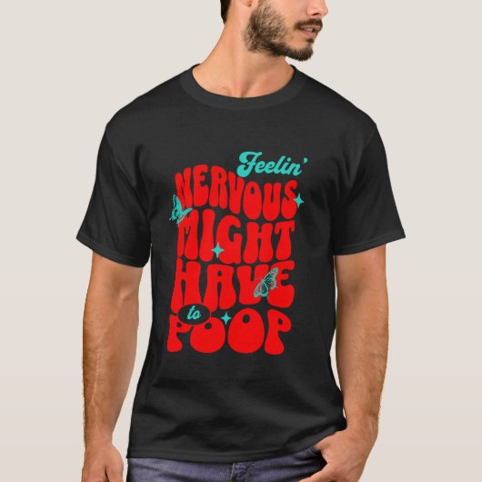 すぐにうんこしたくなるかも しれない緊張感、面白い一言 Tシャツ (正面)