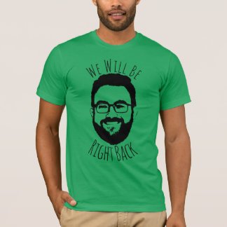 すぐに戻る….. Tシャツ