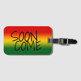 すぐに来られる-ジャマイカの方言 ラゲッジタグ