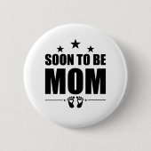 すぐに母親になる妊娠の発表は、母親を明らかにする 缶バッジ (正面)
