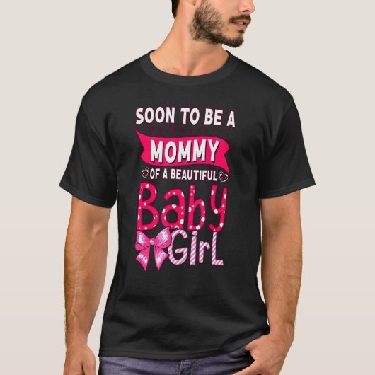 すぐに美しい赤ん坊の女の子のジェンダーのママになる Tシャツ (正面)
