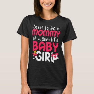 すぐに美しい赤ん坊の女の子のジェンダーのママになる Tシャツ