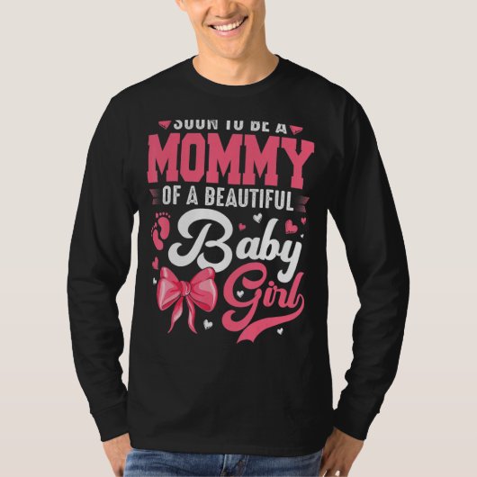 すぐに美しい赤ん坊の女の子のジェンダーのママになる Tシャツ (正面)