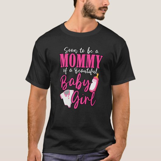 すぐに美しい赤ん坊の女の子のジェンダーのママになる Tシャツ (正面)