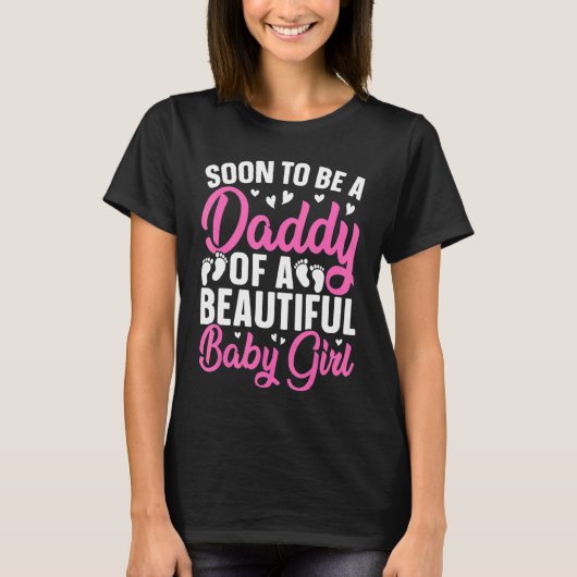 すぐに美しい赤ん坊の女の子のパパになる Tシャツ (正面)