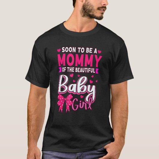 すぐに美しい赤ん坊の女の子のママになる Tシャツ (正面)