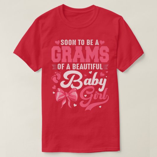 すぐに美しい赤ん坊の少女のジェンダーのグラムになる Tシャツ (デザイン正面)