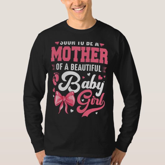 すぐに美しい赤ん坊の少女の母親になる Tシャツ (正面)
