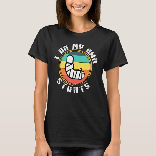 すぐに腕の脚の骨が折れて元気になる私のすべての仕事 Tシャツ (正面)