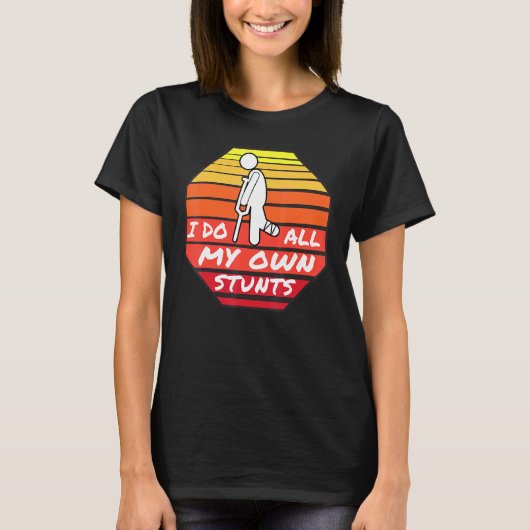 すぐに腕の脚の骨が折れて元気になる私のすべての仕事 Tシャツ (正面)