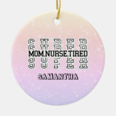 すごいすごいすごい母、ナース、疲れ セラミックオーナメント (正面)