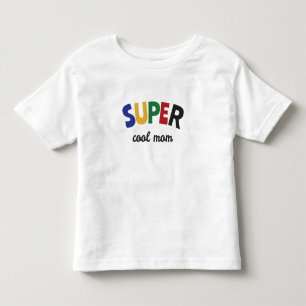 すごいカッコいい母 トドラーTシャツ