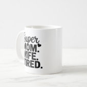 すごい母さん妻さん疲れた コーヒーマグカップ (正面左)