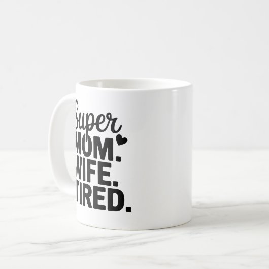 すごい母さん妻さん疲れた コーヒーマグカップ (正面左)