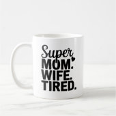 すごい母さん妻さん疲れた コーヒーマグカップ (左)