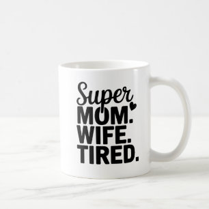 すごい母さん妻さん疲れた コーヒーマグカップ