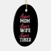 すごい母すごい妻が疲れた セラミックオーナメント (右)