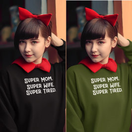 すごい母すごい妻すごい疲れた母おもしろい スウェットシャツ