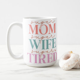 すごい母すごい妻すごい疲 コーヒーマグカップ