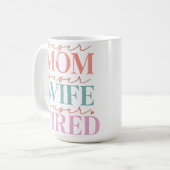 すごい母すごい妻すごい疲 コーヒーマグカップ (正面左)