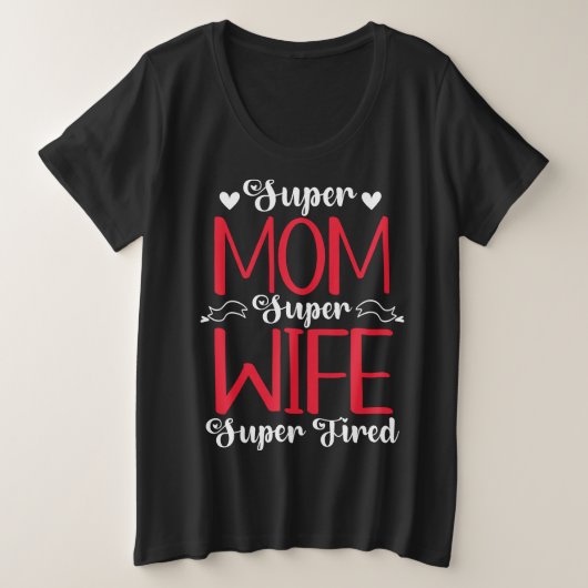 すごい母すごい妻すごい疲 プラスサイズTシャツ (デザイン正面)