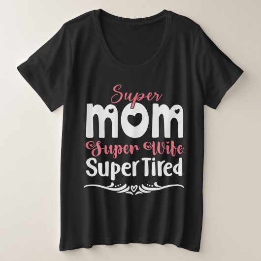 すごい母すごい妻すごい疲 プラスサイズTシャツ (デザイン正面)