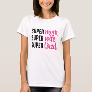 すごい母すごい妻すごい疲 Tシャツ