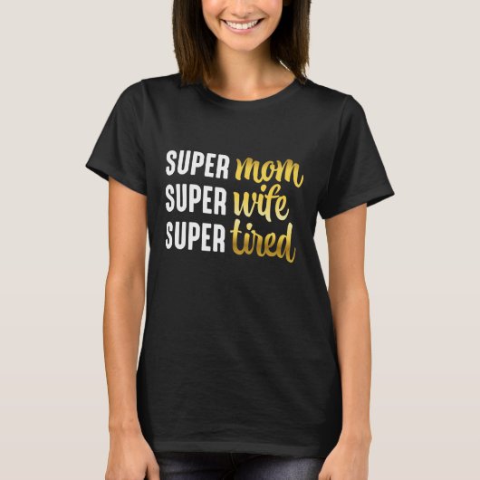 すごい母すごい妻すごい疲 Tシャツ (正面)