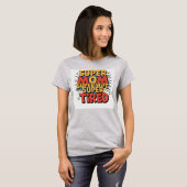 すごい母すごい妻すごい疲Tシャツ Tシャツ (正面フル)