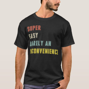 すごい簡単はまさに不便であおもしろいる Tシャツ
