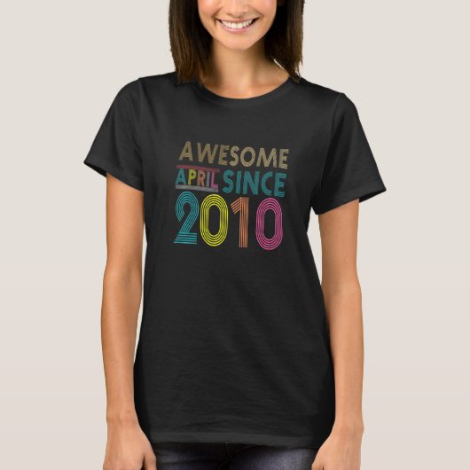 すごい 4月生まれ 2010年 ヴィンテージ 12日生まれ Tシャツ (正面)
