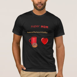 すごいMom – 愛とコーヒーで動く Tシャツ