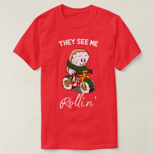 すしおもしろいバイクもしくは自転車に乗る人l彼らは私のロールインを見る tシャツ (デザイン正面)