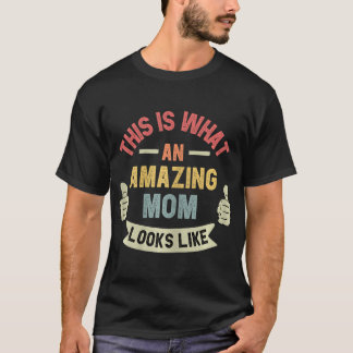 すばらしいお母さんってこんな感じ!楽しい母の日 Tシャツ