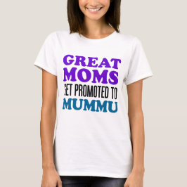 すばらしいお母さんはMummuを促進しました Tシャツ