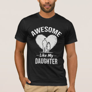 すばらしいお父さんTシャツ、面白い父と娘のプレゼント Tシャツ