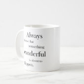 すばらしい何かをありますマグ起こります常に信じて下さい コーヒーマグカップ (正面左)