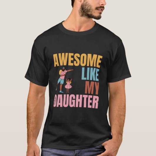 すばらしい娘の日パパ Tシャツ (正面)