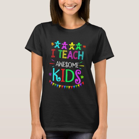 すばらしい子供たちを教える 自閉症啓発 女性教師 Tシャツ (正面)