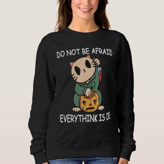 すべてうまくいくから怖くない Halloween 猫 T スウェットシャツ (正面)