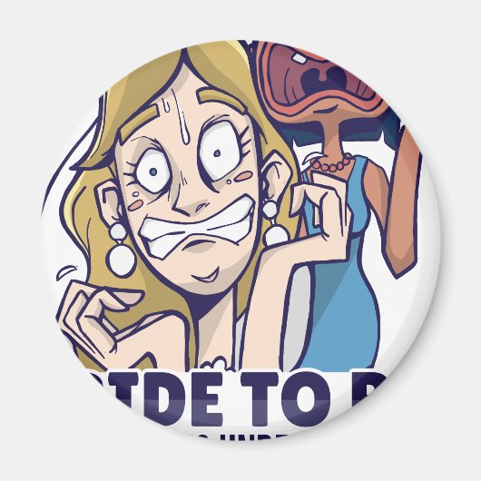 すべておもしろいの花嫁はコントロールされたギフトの下にある マグネット (正面)