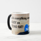 すべてがまるで太る簡単だったらいいのに! モーフィングマグカップ (正面左)