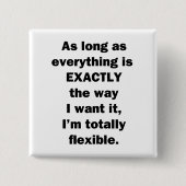 すべてが丁度方法私である限りそれがほしいと思って下さい 缶バッジ (正面)