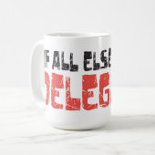 すべてが失敗したら、委託して下さい! コーヒーマグカップ (正面左)