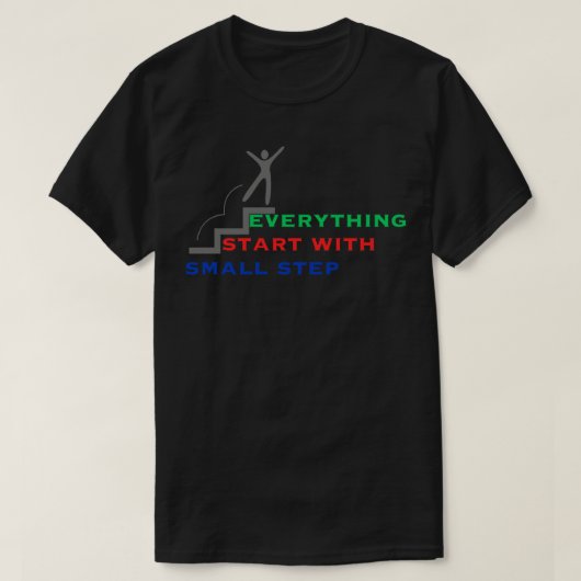 すべてが小さなステップ3から始まる Tシャツ (デザイン正面)