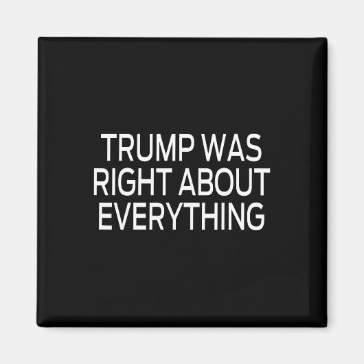 すべてにおいてトランプは正しかった _5  マグネット (正面)