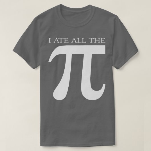 すべてのπを食べた 面白い数字記号 数学 科学 tシャツ (デザイン正面)