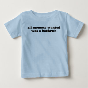 すべてのお母さんはワイシャツがほしいと思いました ベビーTシャツ